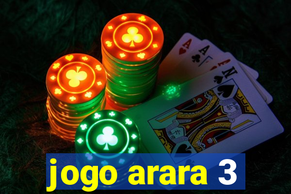 jogo arara 3